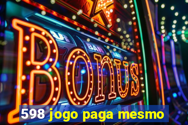 598 jogo paga mesmo